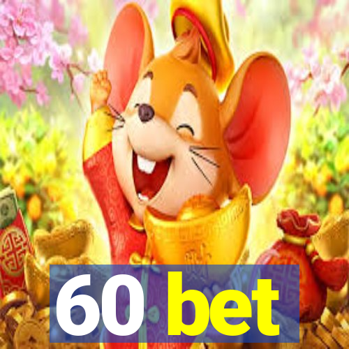 60 bet